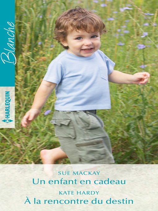 Title details for Un enfant en cadeau--À la rencontre du destin by Sue MacKay - Available
